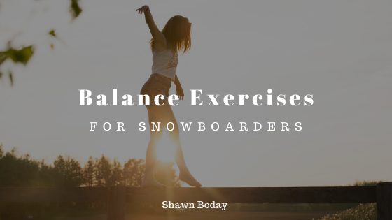 Balance Exercises for Snowboarders