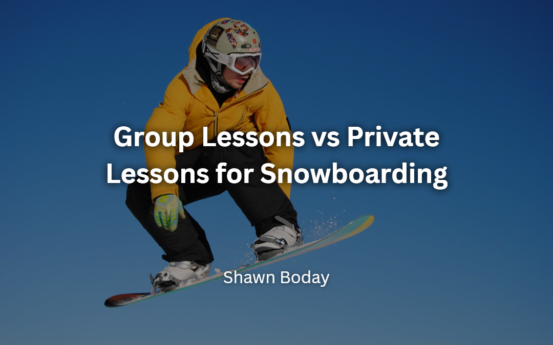 Group Lessons vs Private Lessons for Snowboarding