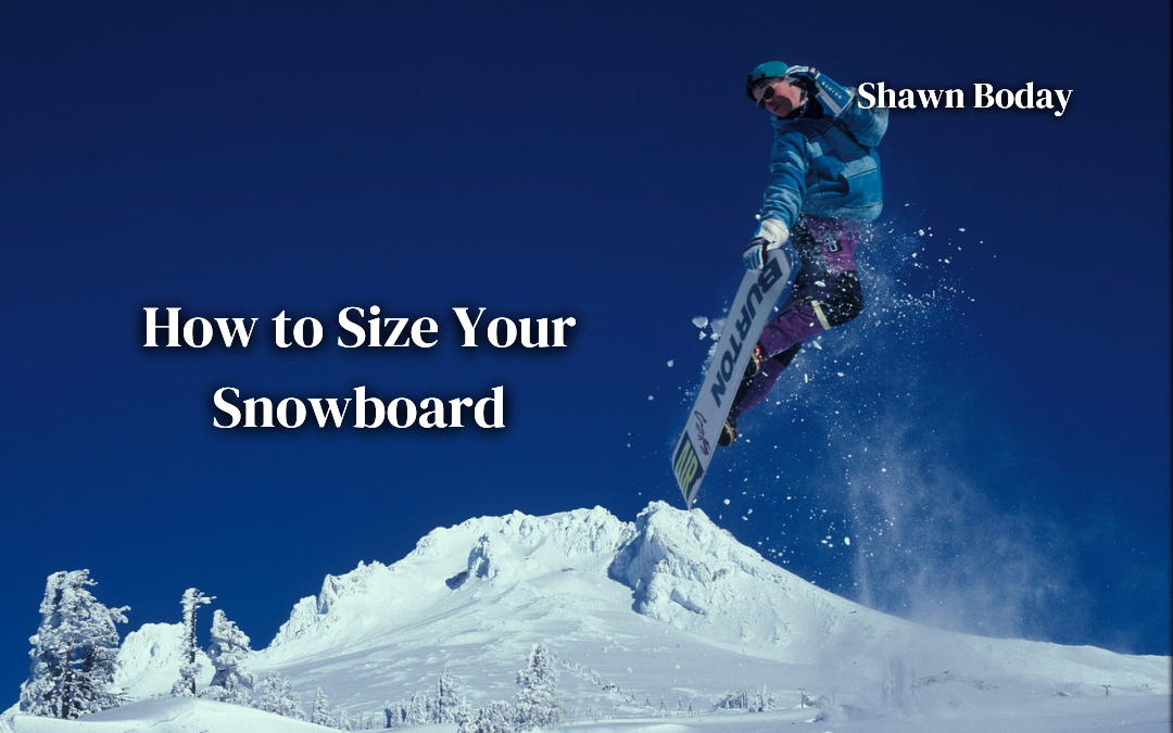 How to Size Your Snowboard