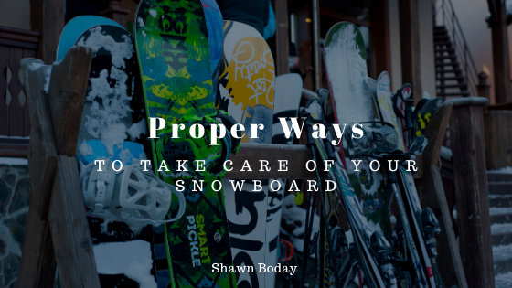 Proper Ways to Take Care of Your Snowboard