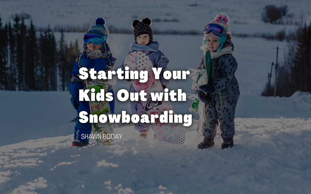 Starting Your Kids Out with Snowboarding