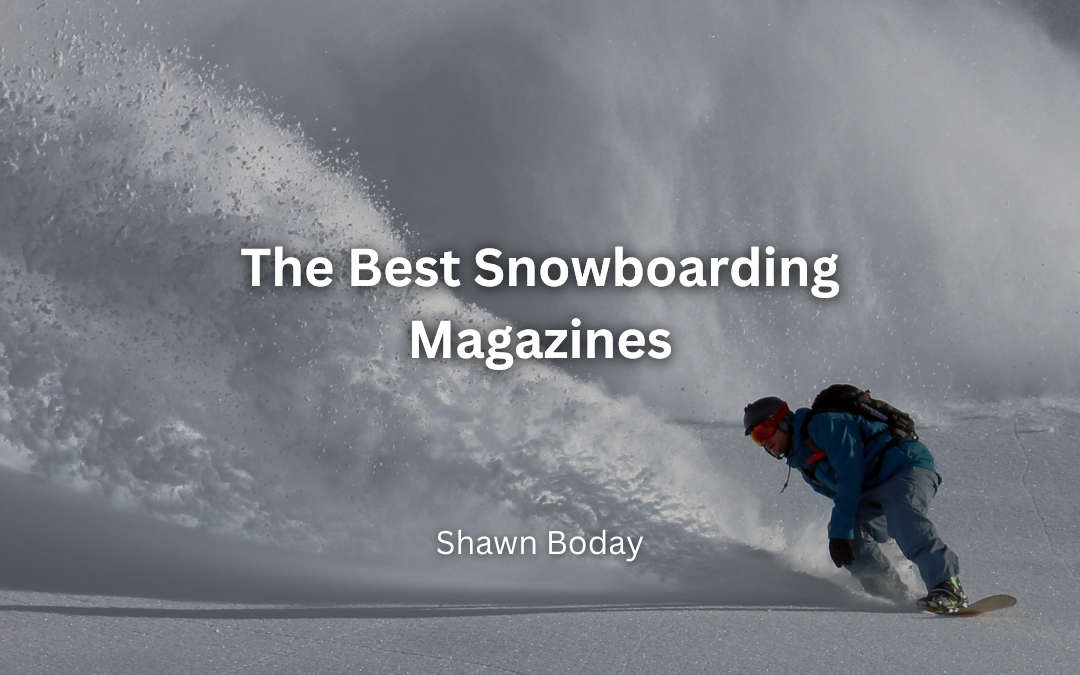 The Best Snowboarding Magazines