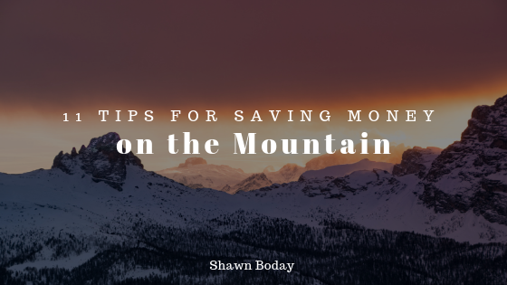 11 Tips for Saving Money on the Mountain