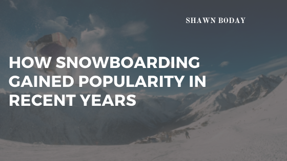 How Snowboarding Gained Popularity in Recent Years