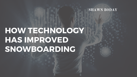 How Technology Has Improved Snowboarding