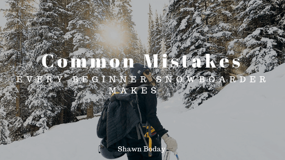 Common Mistakes Every Beginner Snowboarder Makes _ Shawn-Boday