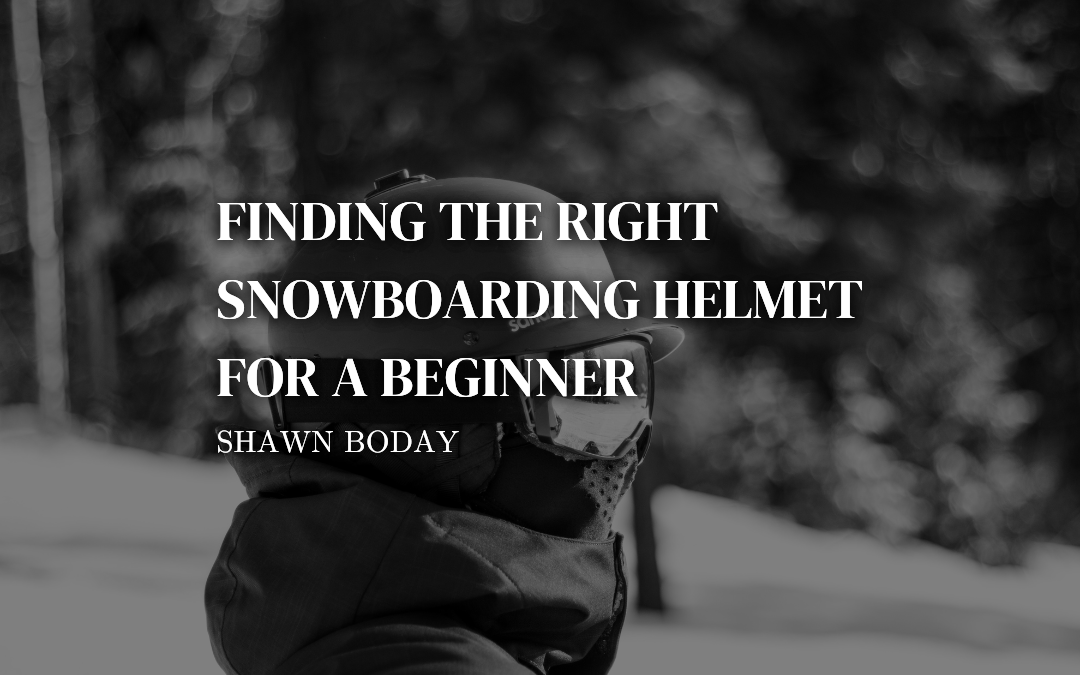 Finding the Right Snowboarding Helmet for a Beginner