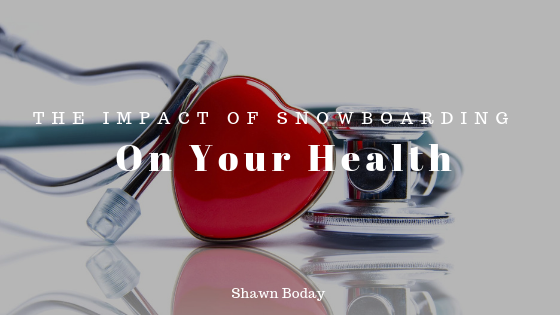 The Impact of Snowboarding on Your Health