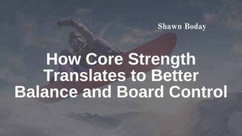 Strength Balance Controls How Core Strength Translates to Better Balance and Board Control ...