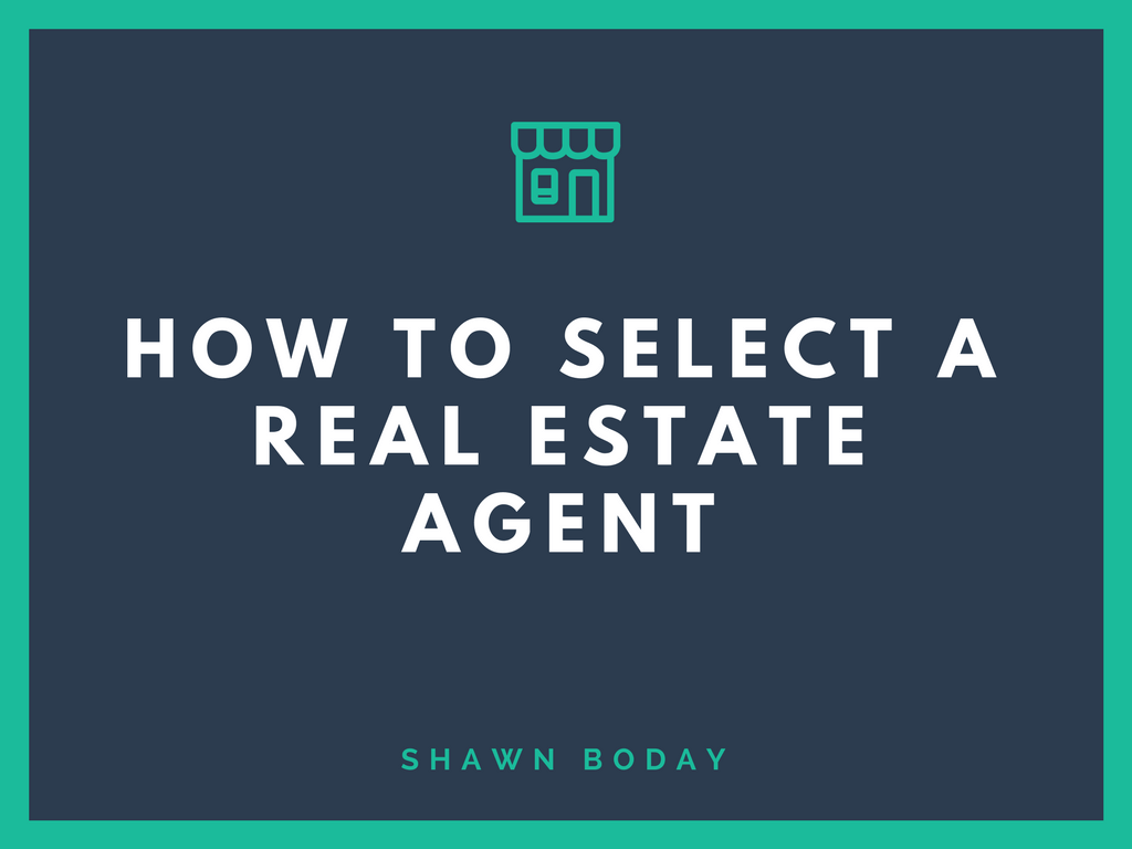 How to Select a Real Estate Agent