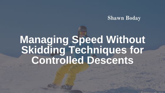 Managing Speed Without Skidding Techniques for Controlled Descents