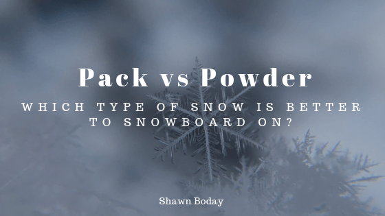 Pack vs Powder_ Shawn-Boday