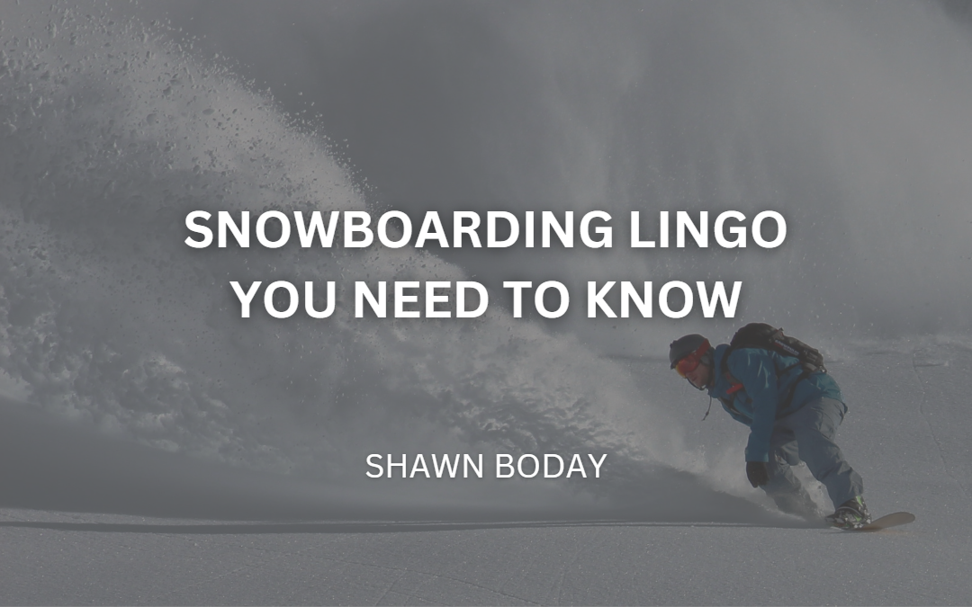 Snowboarding Lingo You Need to Know
