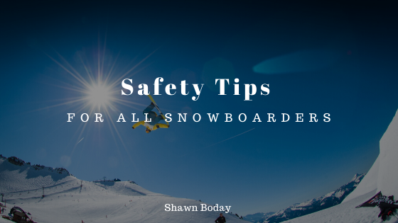 Safety Tips for All Snowboarders