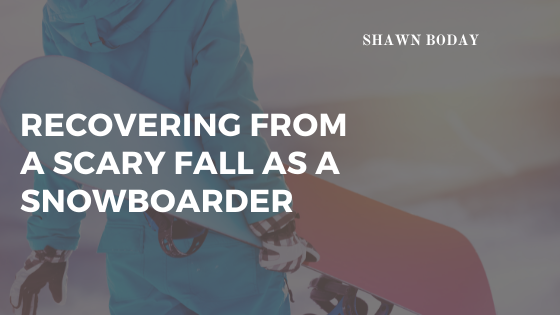 Recovering From A Scary Fall As A Snowboarder