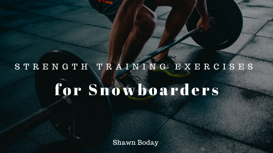 Strength Training Exercises for Snowboarders