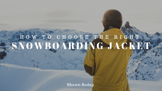 How to Choose the Right Snowboarding Jacket